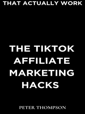 cover image of Tiktok Affiliate Marketing Hacks